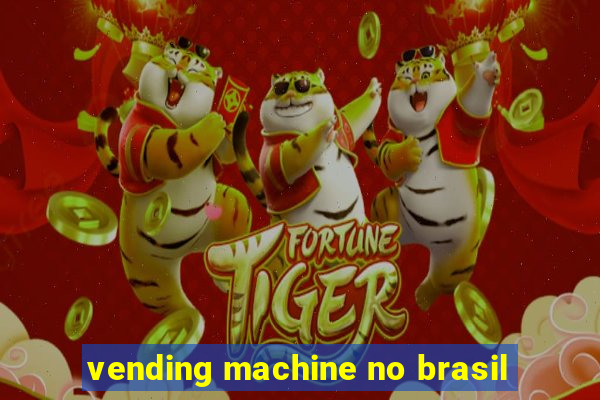 vending machine no brasil